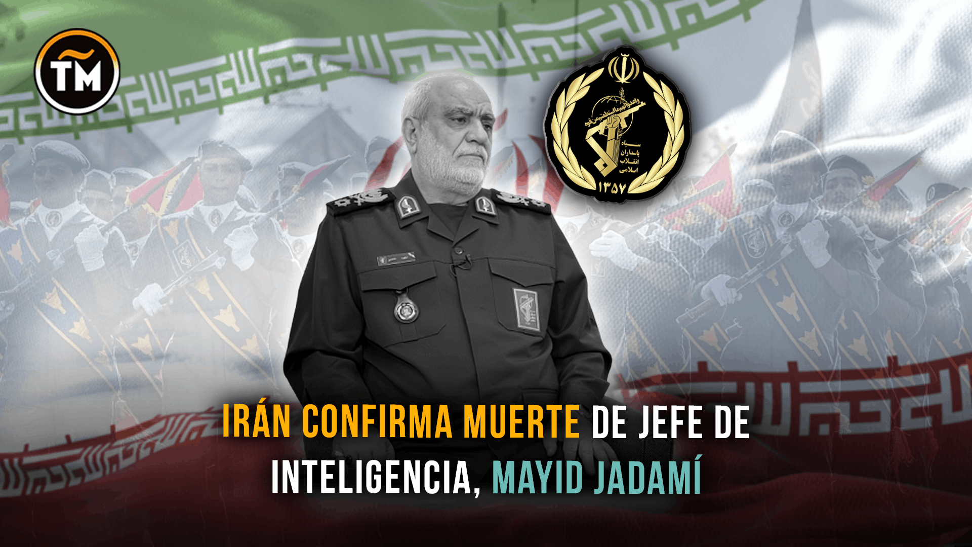 Jefe inteligencia de la Guardia Revolucionaria de Irán muere en ataque atribuido a Israel