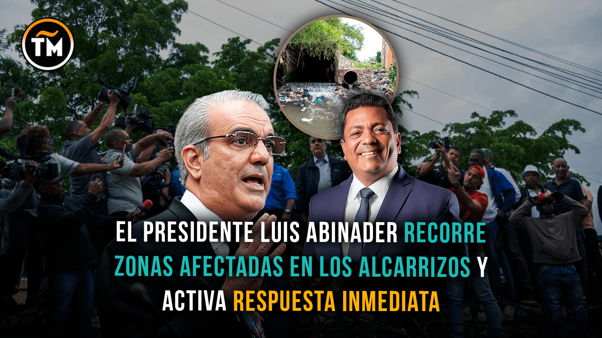 Lluvias en Los Alcarrizos: Abinader recorre zonas afectadas y garantiza asistencia